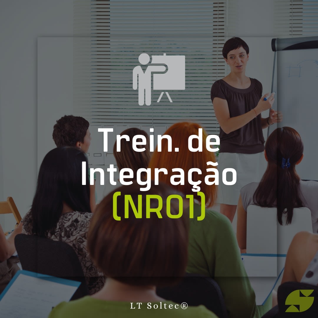 Treinamento de Integração NR01 TREINAMENTOS Soltec Consultor de