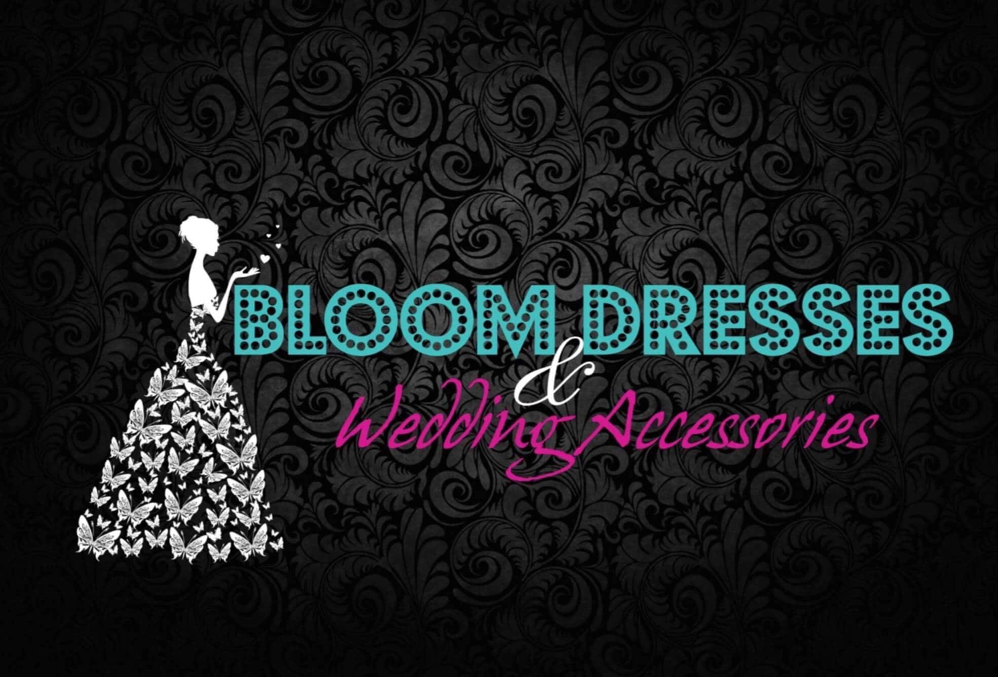 Bloom Dresses & Wedding Accessories