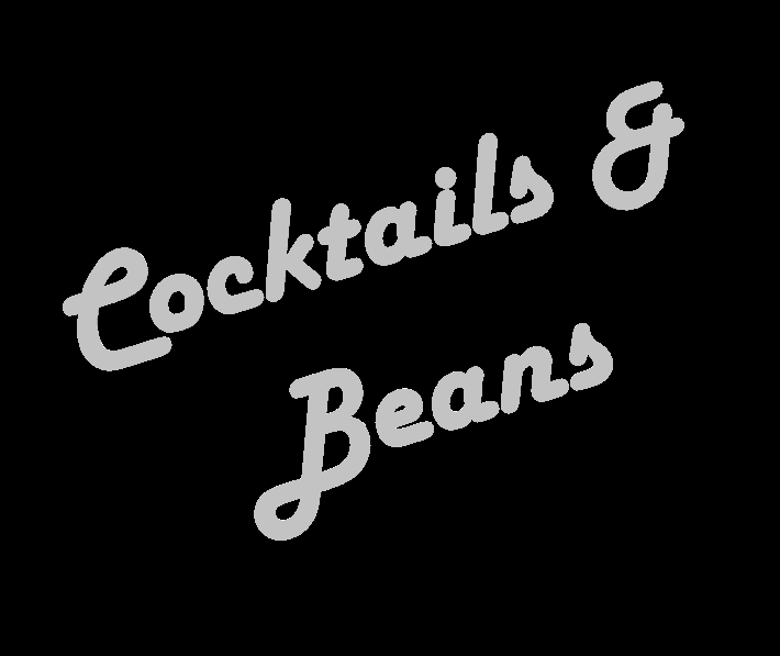 Cocktails & Beans