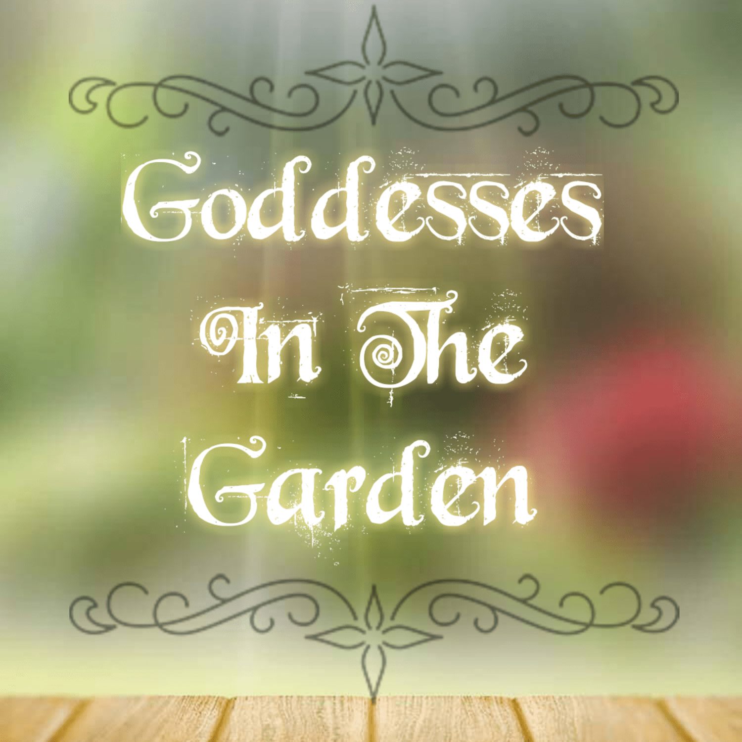 Goddesses In The Garden