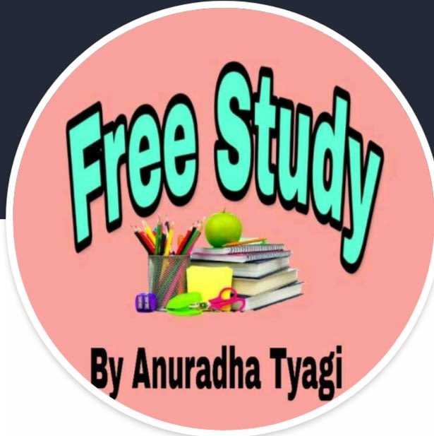 Free Study by ANURADHA TYAGI