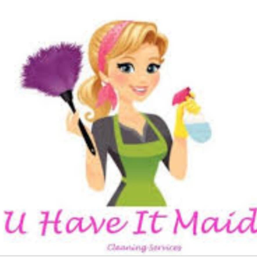 U Have It Maid