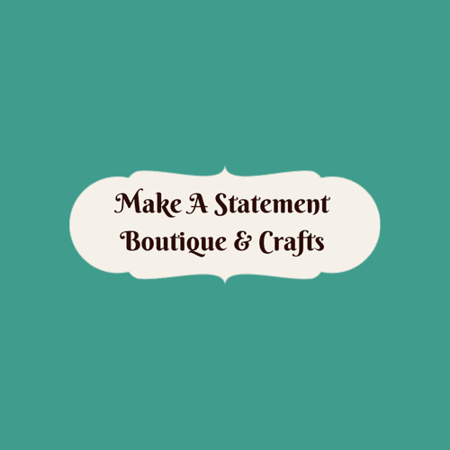 Make A Statement Boutique & Crafts