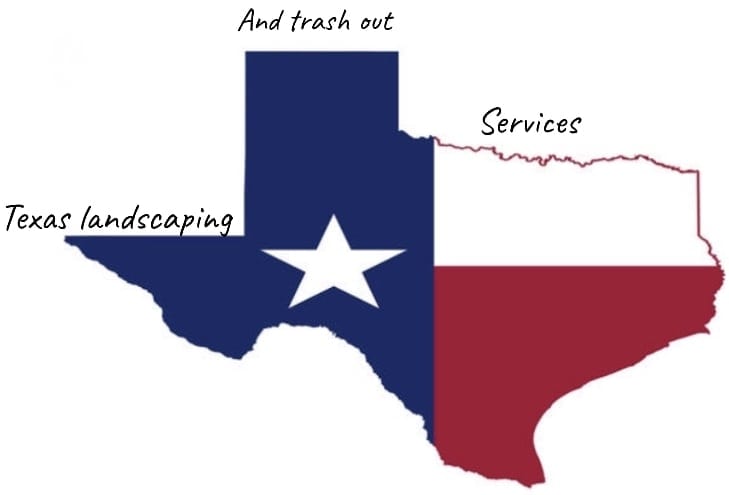 Texas Landscaping & Trash Out Services
