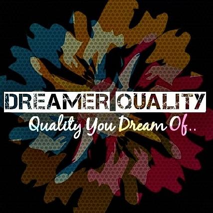Dreamer Quality