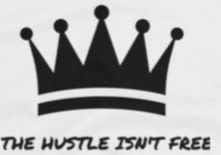 The Hustle Isn't Free