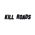 Kill Roads