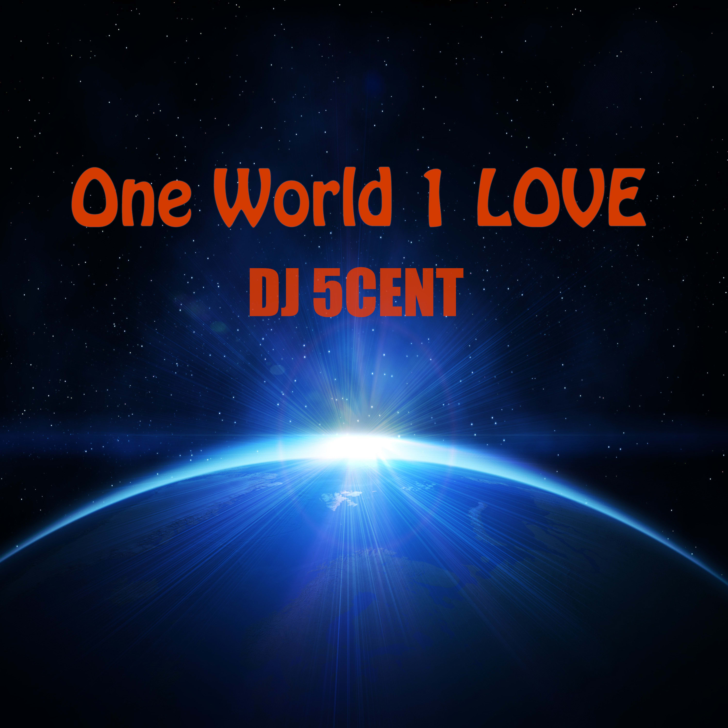 One World 1 Love "feat" DJ 5CENT