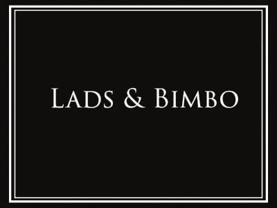 Lads & Bimbo