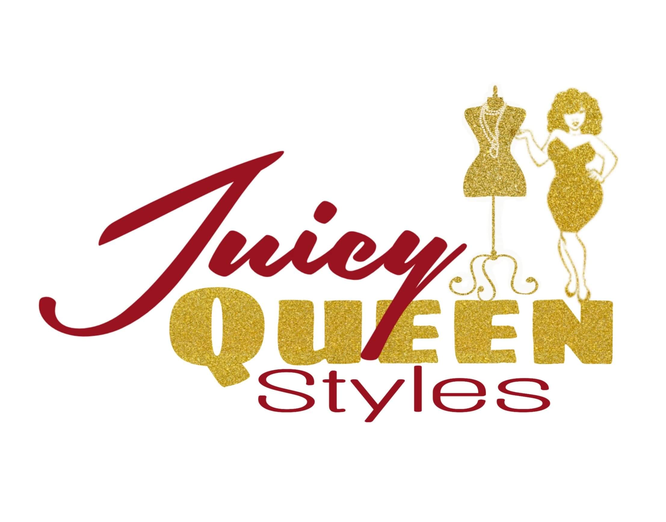 Juicy Queen Styles