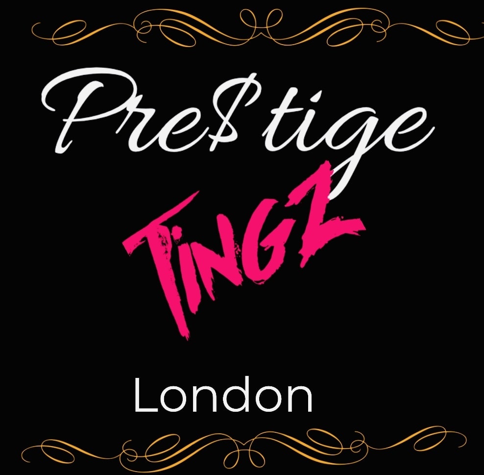 Prestige Tingz London