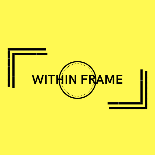 Within Frame