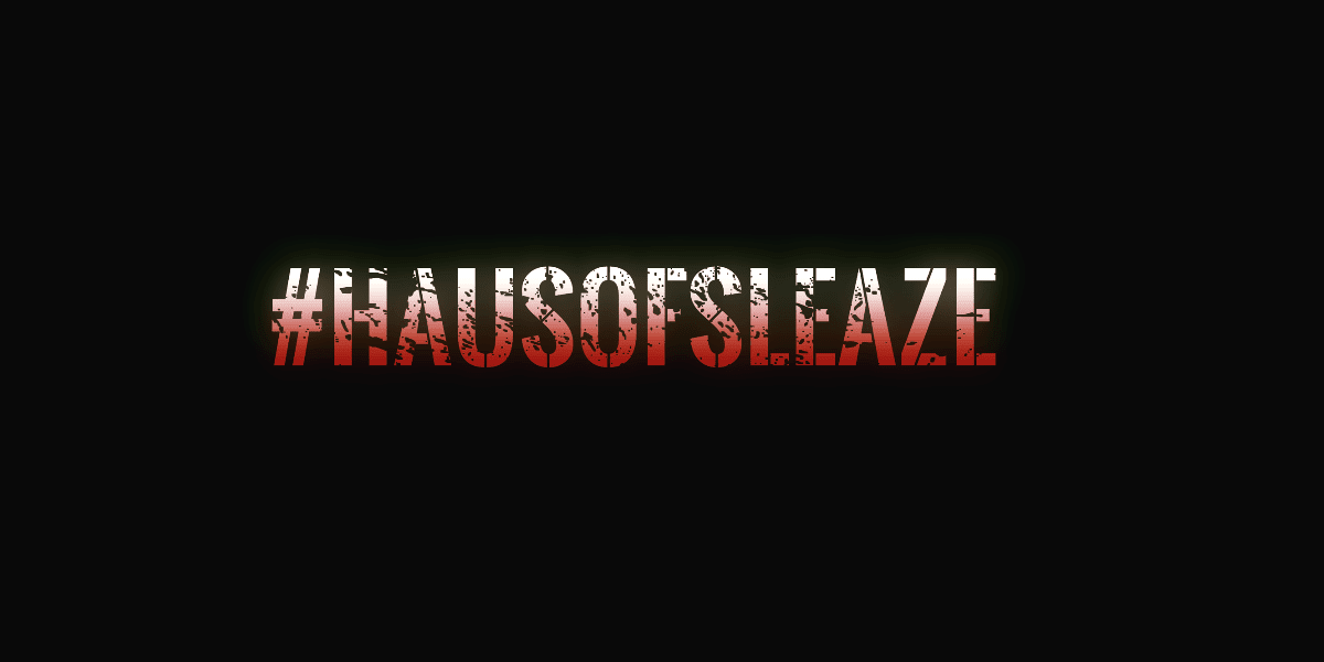 Haus Of Sleaze