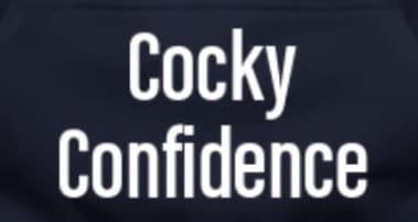 Cocky Confidence