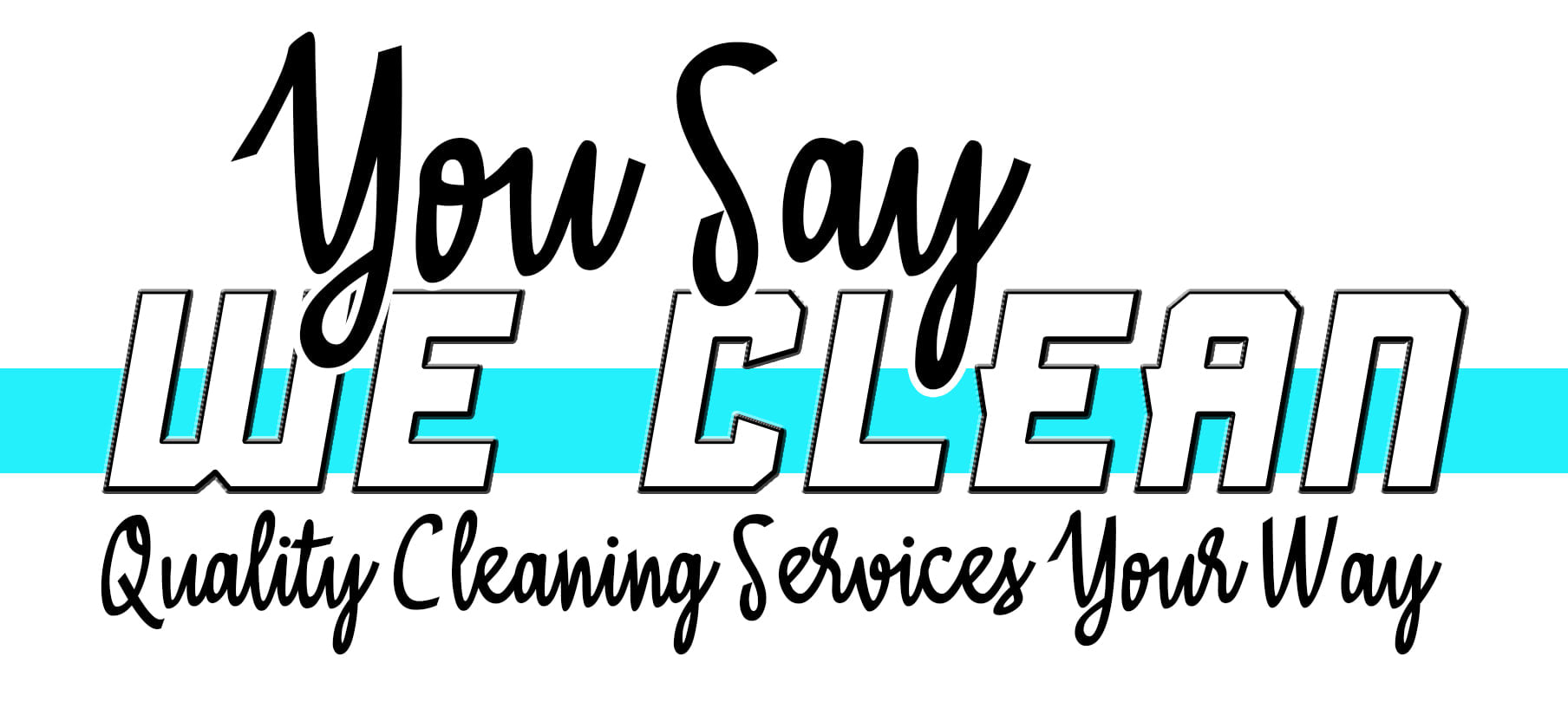 We Clean For You