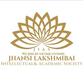 JHANSI LAKSHMIBAI INTELLECTUAL & ACADEMIC SOCIETY (JIAS)