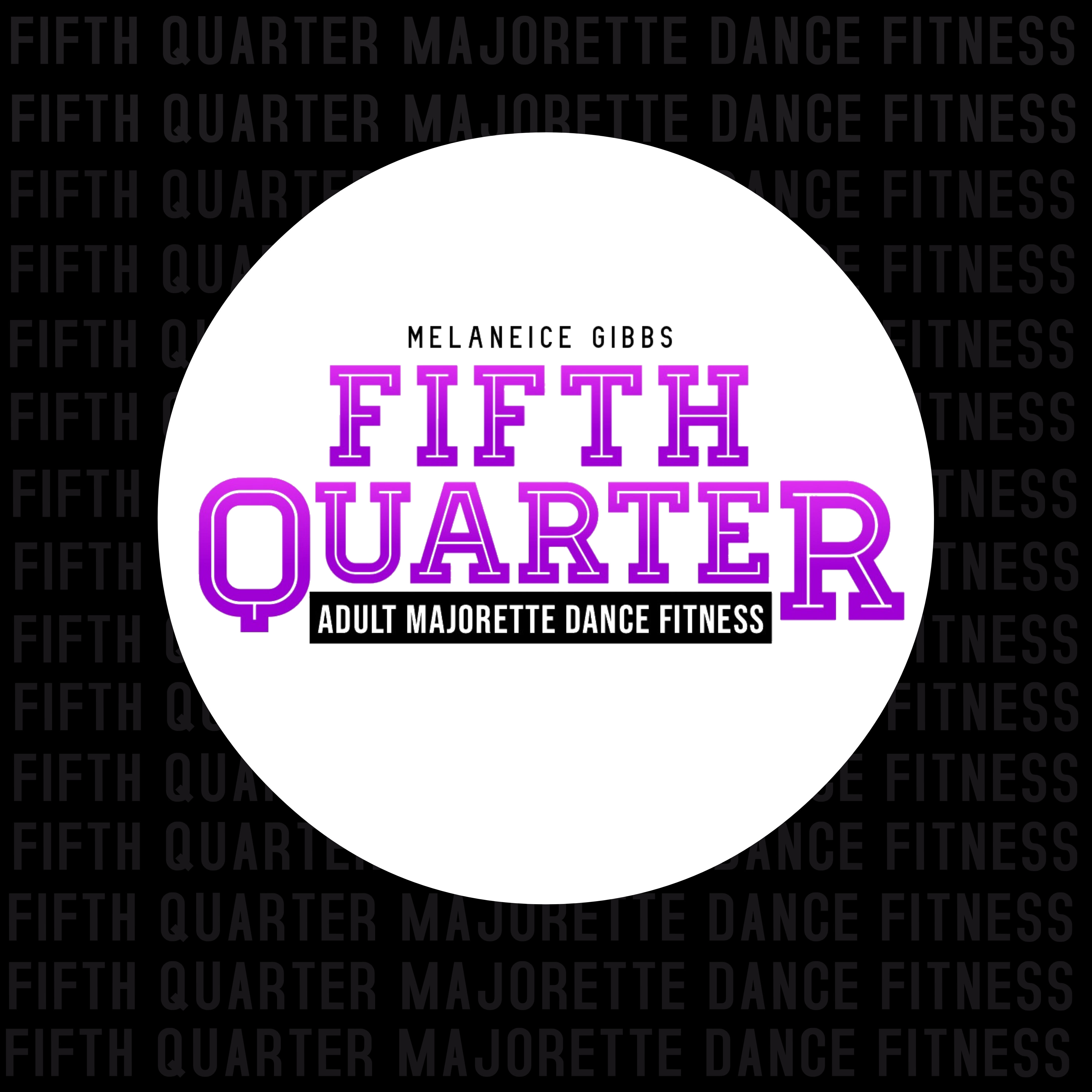 Fifth Quarter Majorette Dance Fitness