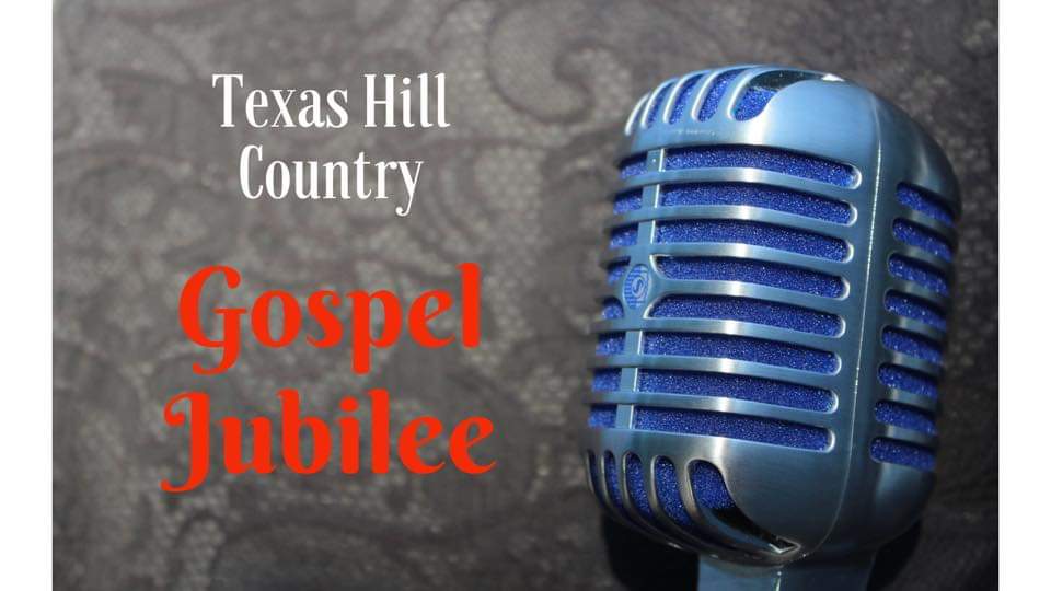 Texas Hill Country Gospel Jubilee