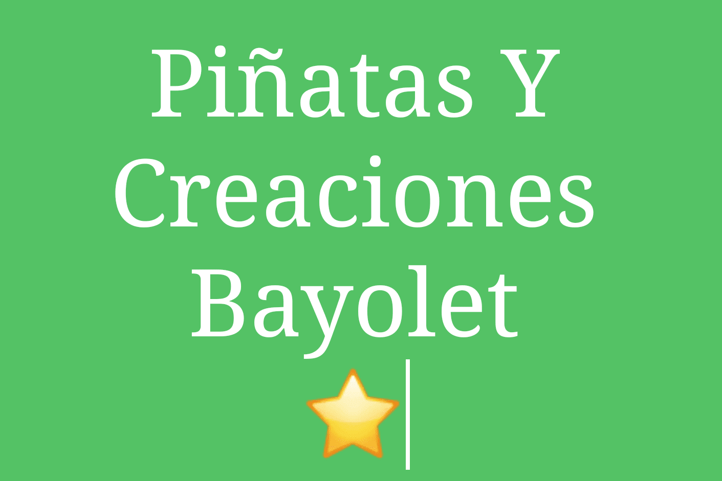 Piñatas Y Creaciones Bayolet