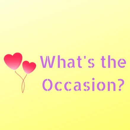 What's The Occasion?