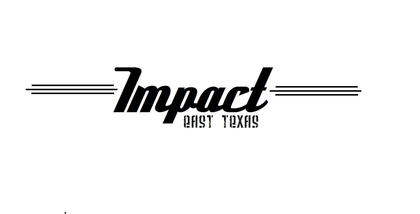 Impact East Texas