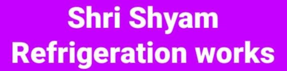 Shri Shyam Refrigeration Works PP