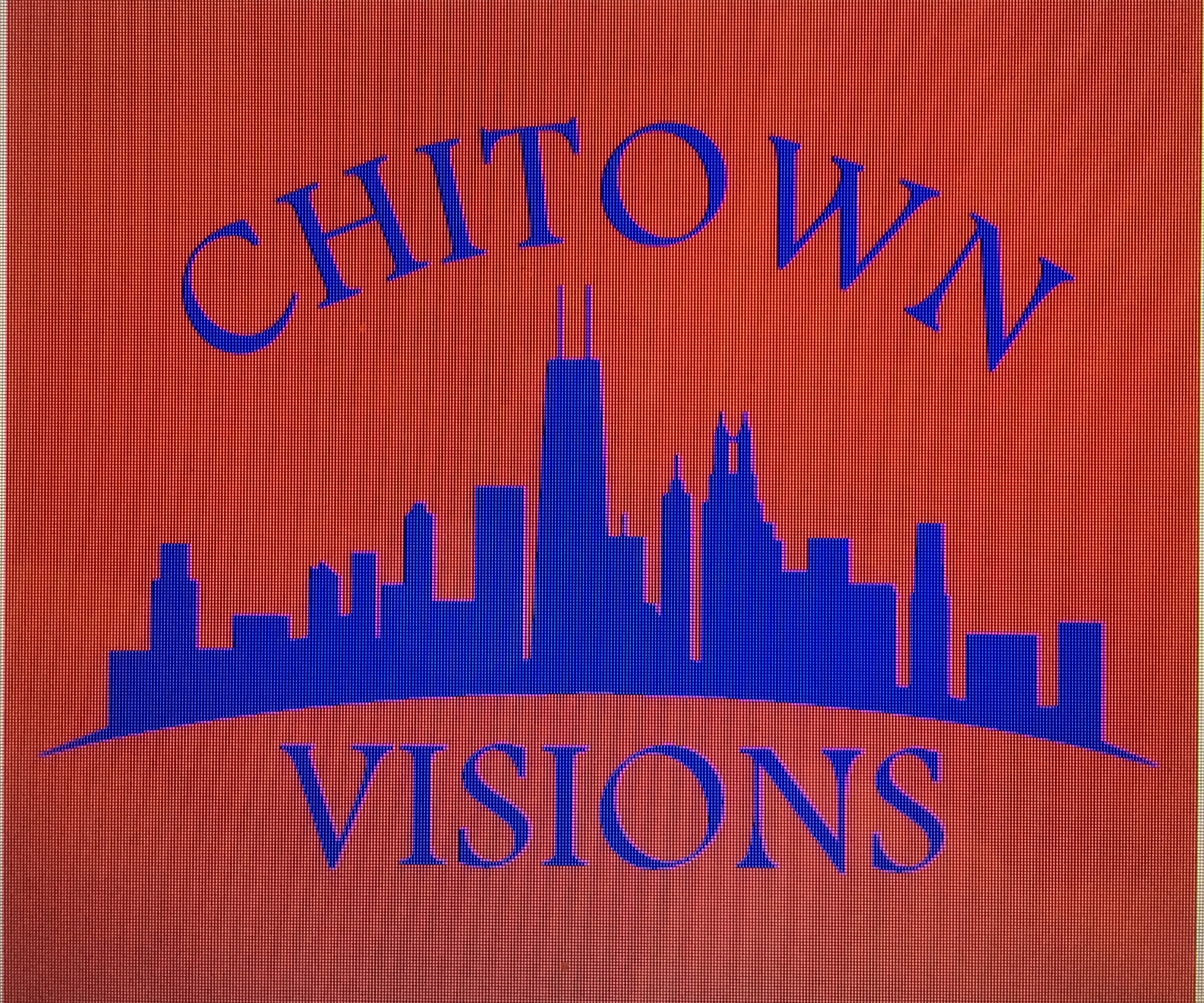 CHITOWN VISIONS