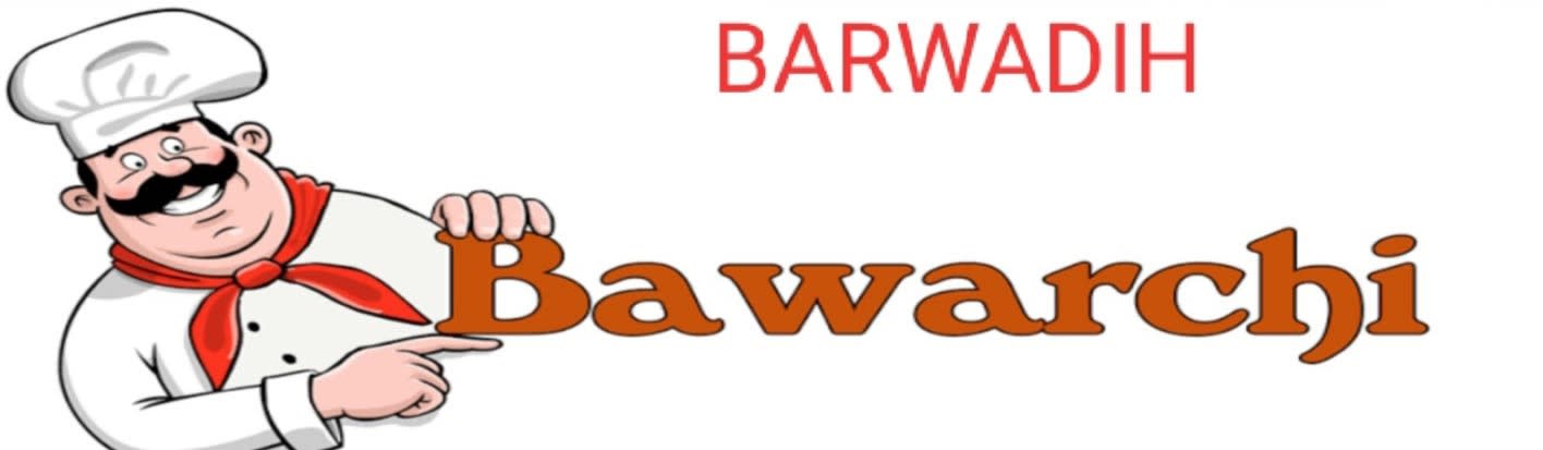 Bawarchi Restaurant Barwadih
