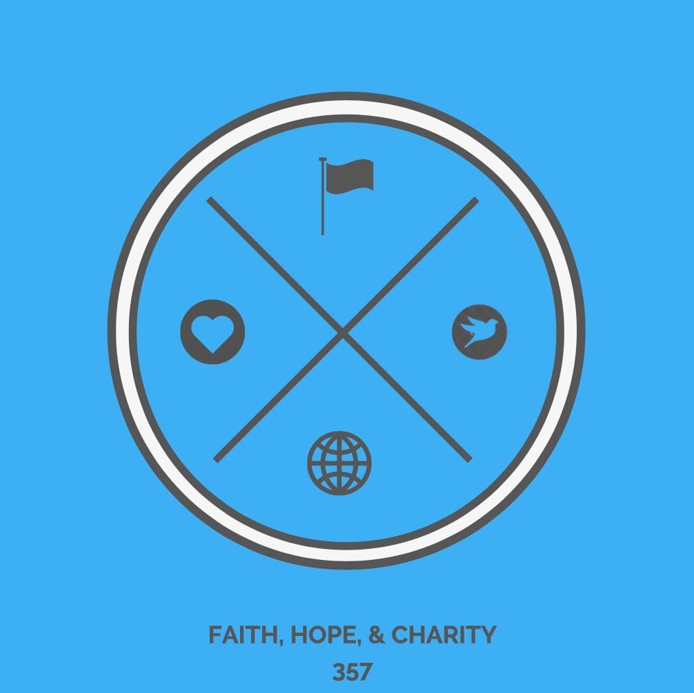 Faith, Hope, & Charity 357