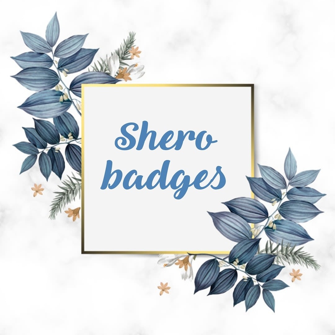 Shero Badges