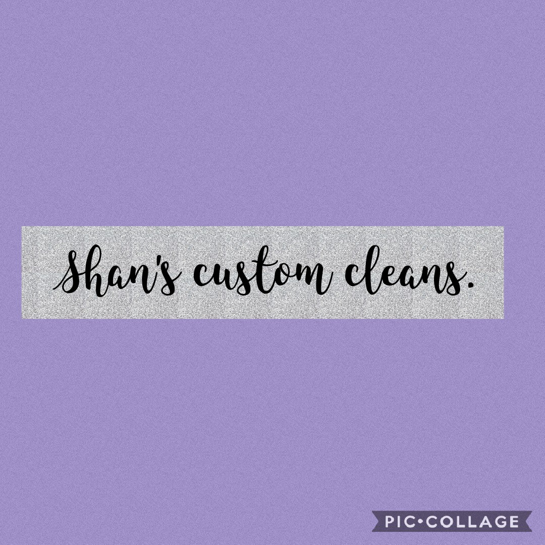 Shan's Custom Cleans