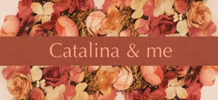 Catalina & Me