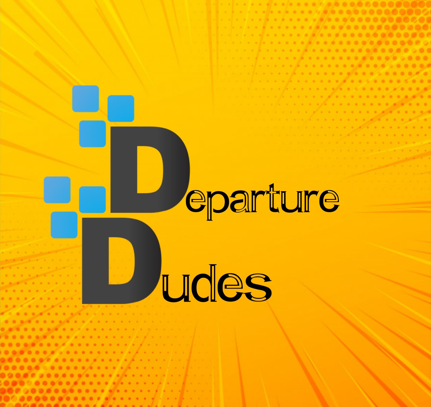 Departure Dudes