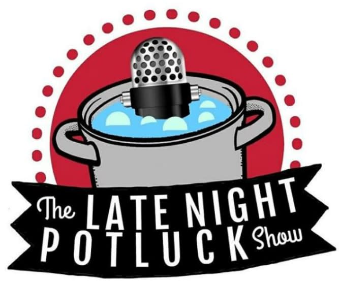 Late Night Potluck Show