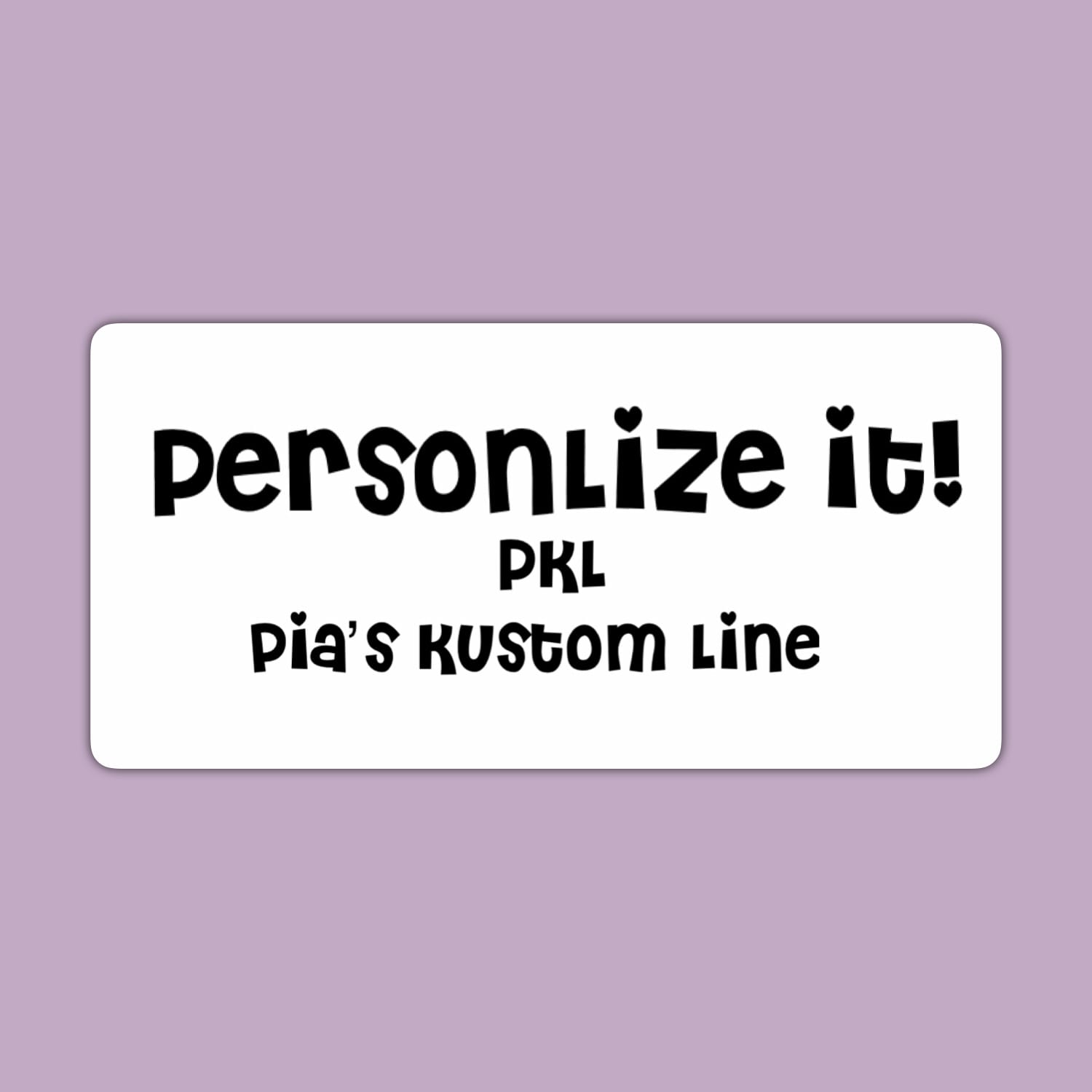 Personalize It! PKL