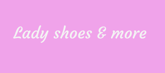 Lady Shoes & More