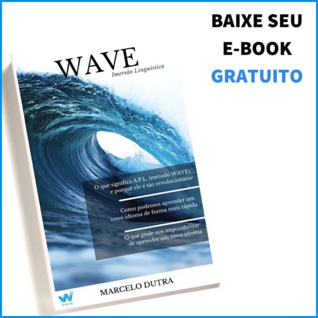Trabalhe na Wave Idiomas (Wave Imersão Linguística e Wave Inglês  Empresarial)