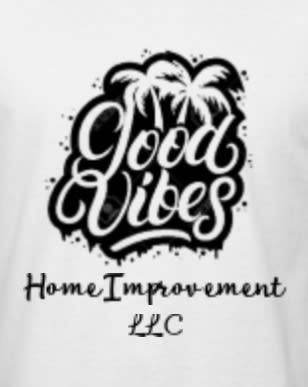 Good Vibes Home Improvement Llc