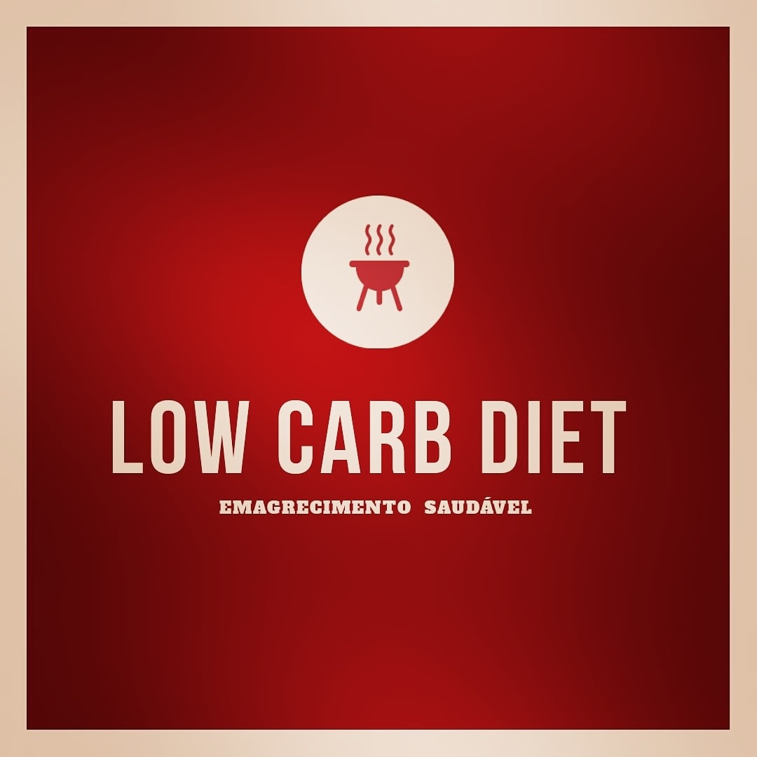 Emagrecimento - Low Carb Diet
