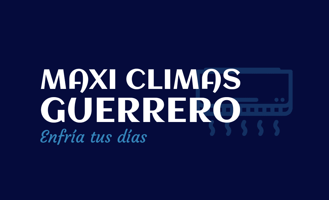 Maxi Climas Guerrero