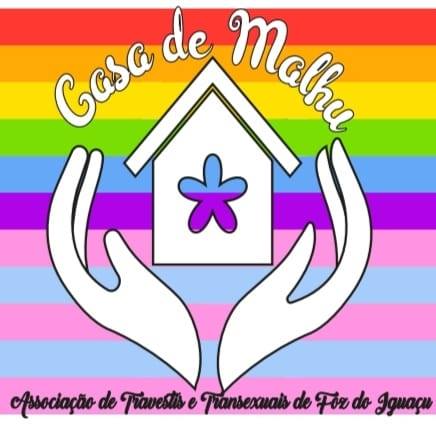 Associação de Travestis e Transexuais de Foz do Iguaçu “Casa de Malhú”