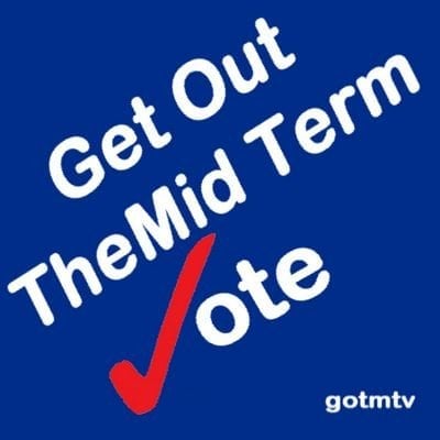 Get Out The Mid Term Vote