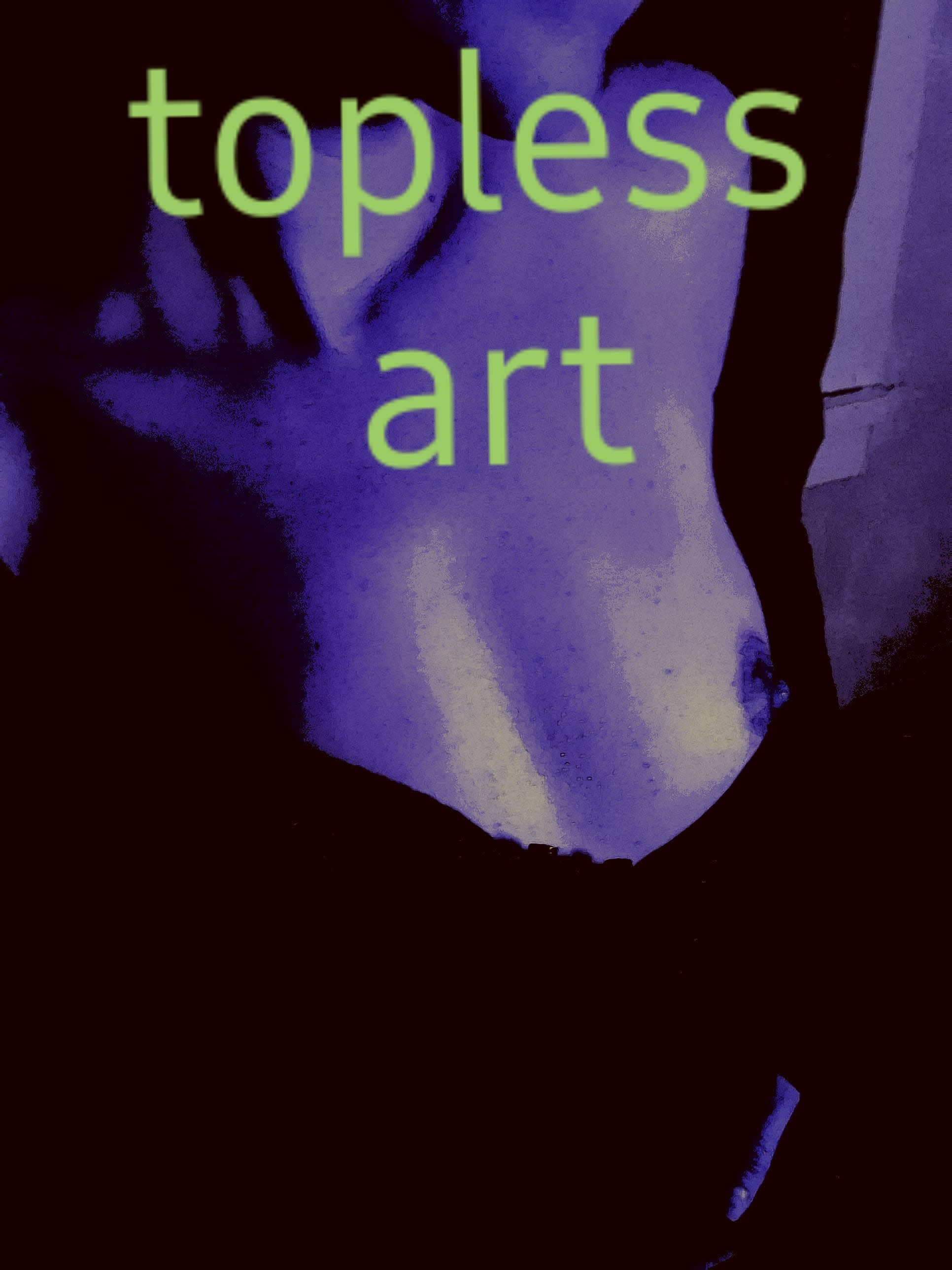 Topless Art