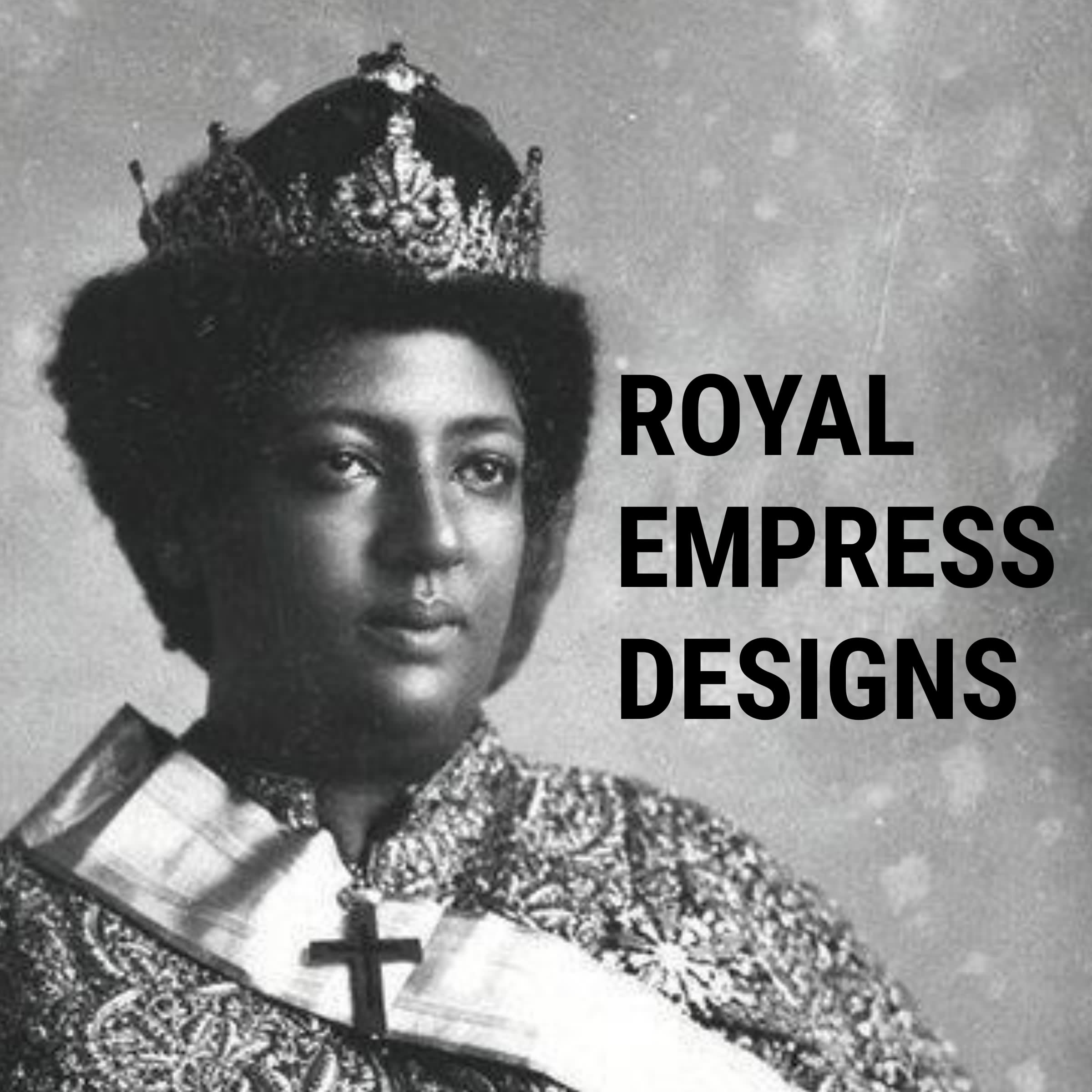 Royal*Empress*Designs