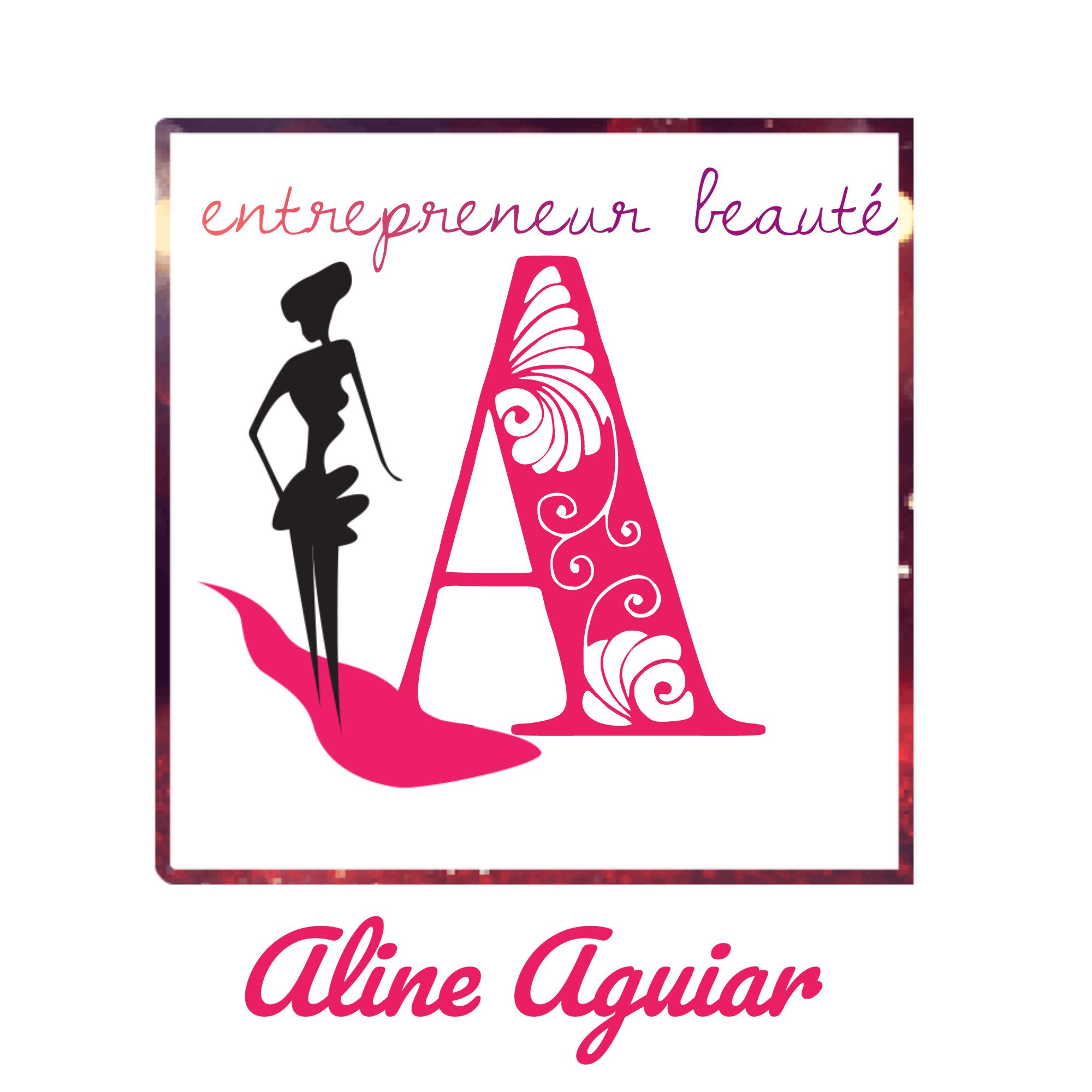 Aline Aguiar - Entrepreneur Beauté