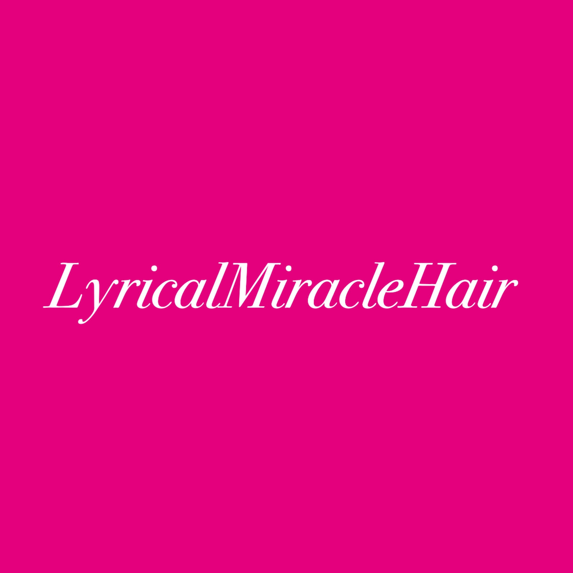 Lyrical miracle hair