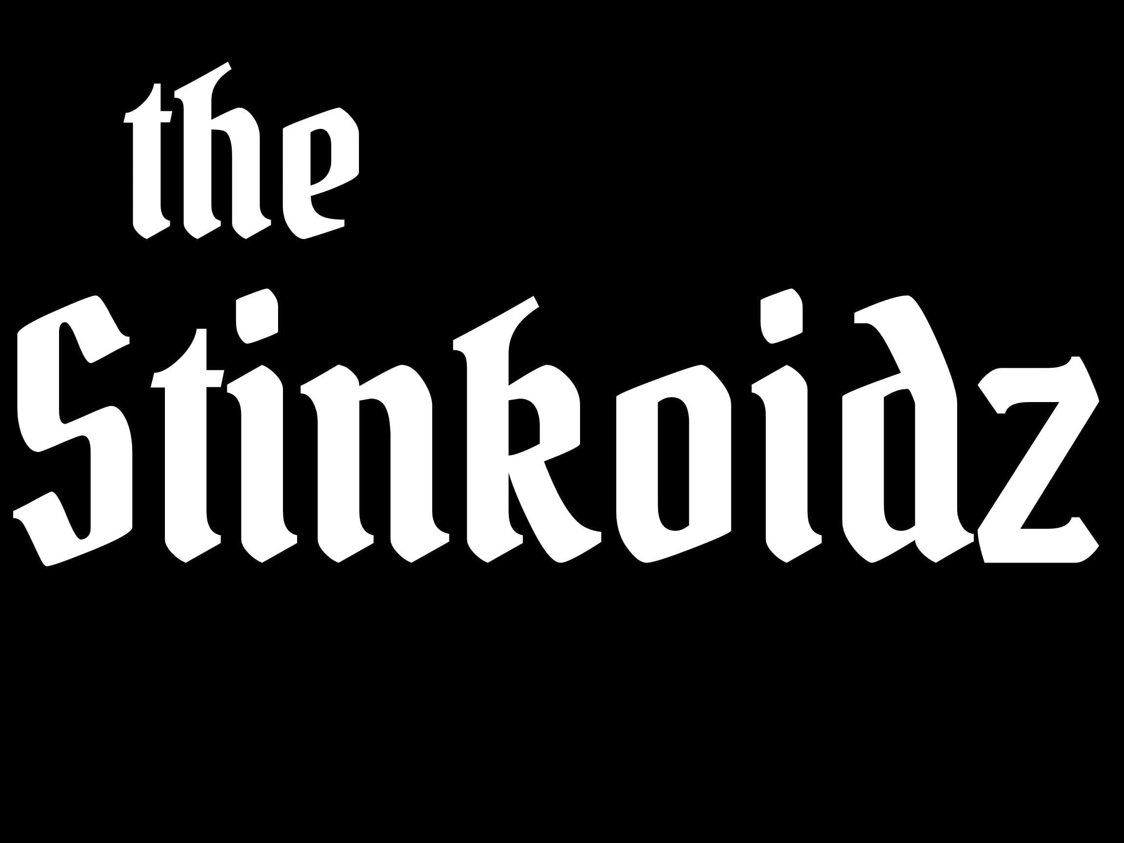 the Stinkoidz
