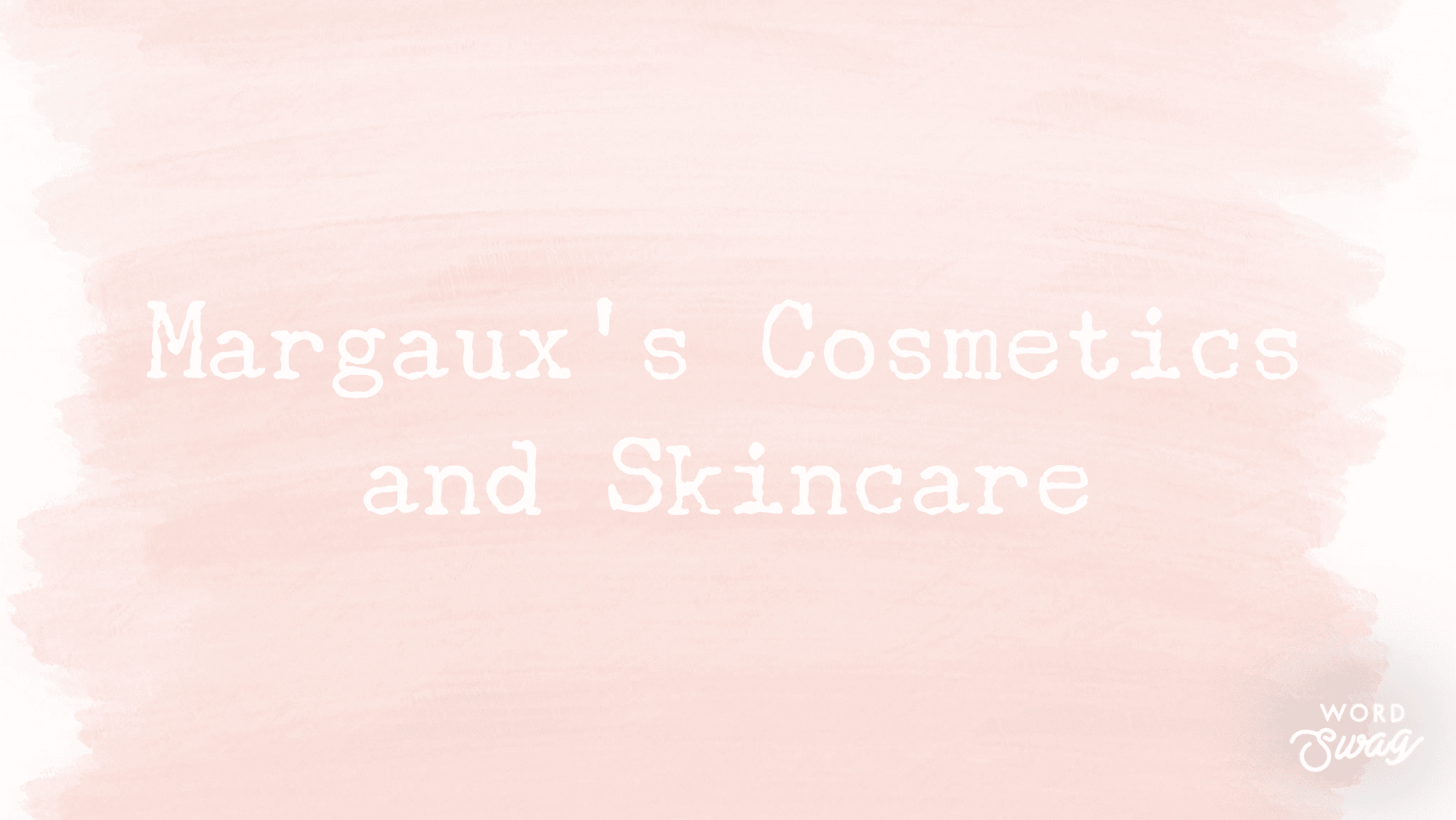 Margaux’s Cosmetics and Skincare