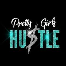 Pretty Girls Hustle