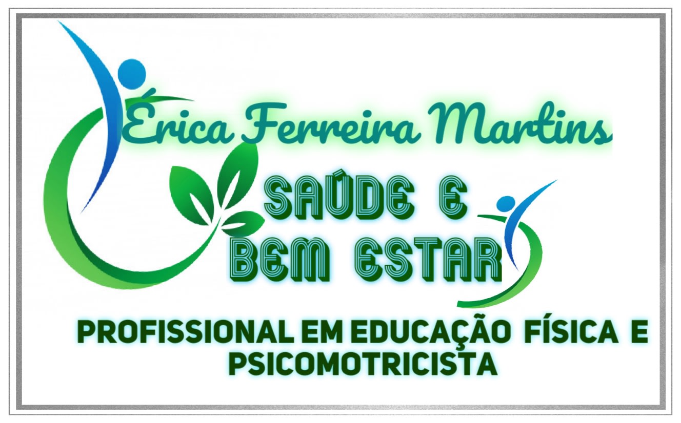 Érica Ferreira Martins Profissional em Educação Física Psicomotricidade  Clínica Institucional e TGD